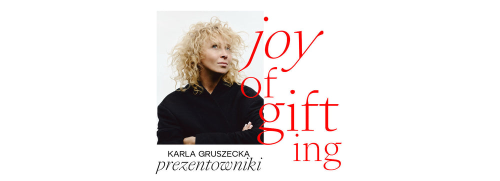 Joy of gifting by Karla Gruszecka